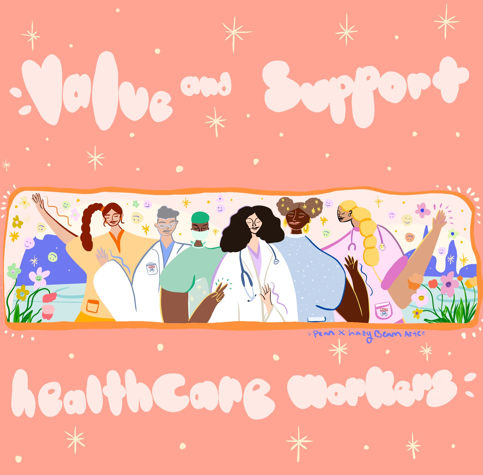 Digital artwork of health care workers with message "Value and Support Healthcare Workers"